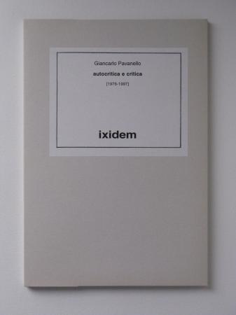autocritica e critica [1976-1997], ixidem, 1999